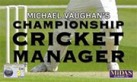 Michael Vaughan's Cricket Manager
